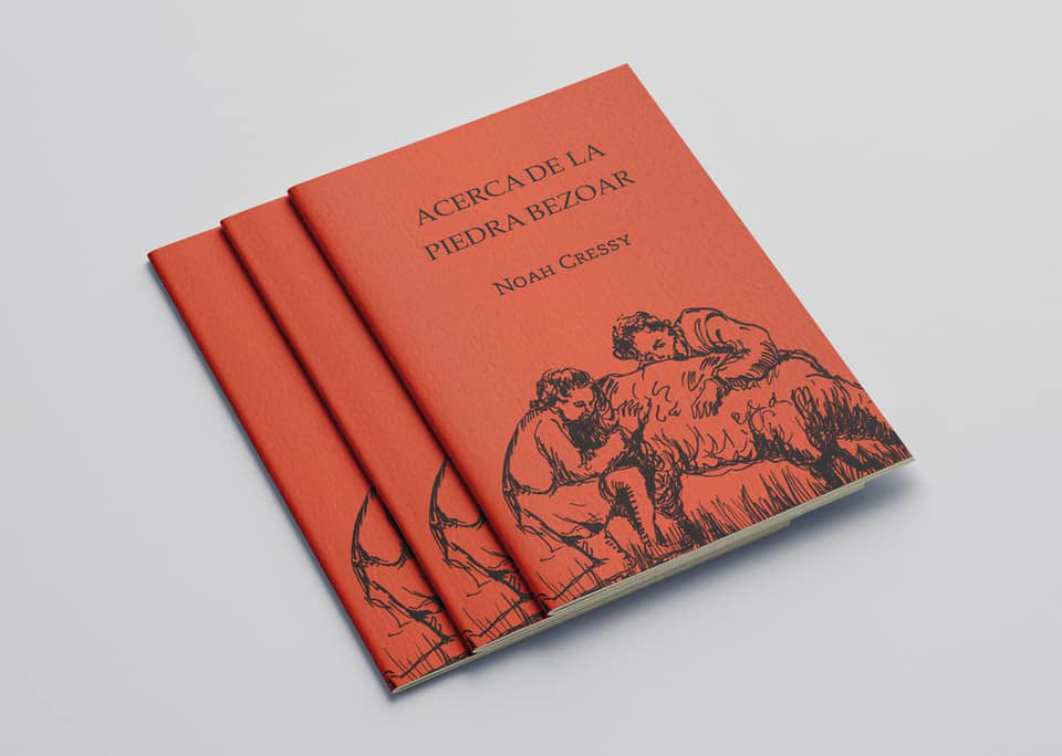 “Acerca de la piedra bezoar”, Noah Cressy, 40 páginas. Ilustraciones de Oso. L. C. Traducción de Sofía Ánimas Pazos.