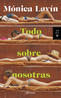 “Todo sobre nosotras“ es una búsqueda dentro de las contradicciones humanas y la complicidad femenina.